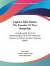 Captain John Mason the Founder of New Hampshire: Including His Tract on Newfoundland 1620 the American Charters in Which He Was a Grantee: Including ... Charters In Which He Was A Grantee (1887)