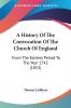 A History Of The Convocation Of The Church Of England: From The Earliest Period To The Year 1742 (1853)