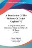 A Translation Of The Inferno Of Dante Alighieri V2: In English Verse With Historical Notes And The Life Of Dante (1785)