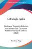 Anthologia Lyrica: Continens Theognim Babrium Anacreontea Cum Ceterorum Poetarum Reliquiis Selectis (1868)