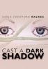 Cast a Dark Shadow