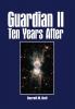 Guardian II Ten Years After