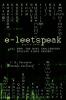 E-Leetspeak: All New! the Most Challenging Puzzles Since Sudoku!