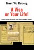 A Visa or Your Life!