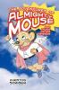 The Adventures of Almighty Mouse: And Tales Of His Friends