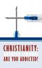 Christianity: Are You Addicted?