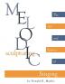 Melodic Sculpturing: The Art and Science of Singing