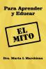 Para Aprender y Educar: El Mito