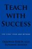 Teach with Success: The First Year and Beyond