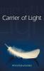 Carrier of Light