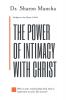 The Power of Intimacy with Christ