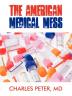 The American Medical Mess