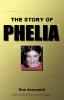 The Story of Phelia