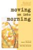 Moving On Into Morning