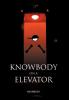 Knowbody on an Elevator