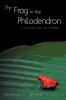 The Frog in the Philodendron: A Collection of Poems