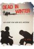 Dead in Winter