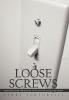 Loose Screws