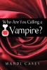 Who Are You Calling a Vampire?