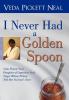 I Never Had a Golden Spoon