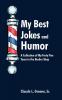 My Best Jokes and Humor