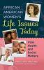 African American Women's Life Issues Today: Vital Health and Social Matters