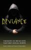 Deviance: Theories on Behaviors That Defy Social Norms