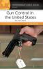 Gun Control in the United States: A Reference Handbook 2nd Edition (Contemporary World Issues)