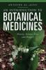 An Introduction to Botanical Medicines: History Science Uses and Dangers