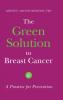 The Green Solution to Breast Cancer: A Promise for Prevention