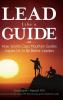 Lead Like a Guide: How World-Class Mountain Guides Inspire Us to Be Better Leaders