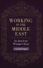 Working in the Middle East: An American Woman's Story