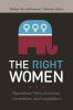 The Right Women: Republican Party Activists Candidates and Legislators (Gender Matters in U.s Politics)