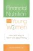 Financial Nutrition® for Young Women: How (and Why) to Teach Girls about Money