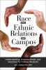 Race and Ethnic Relations on Campus: Understanding Empowerment and Solutions for College Students