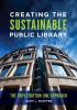 Creating the Sustainable Public Library: The Triple Bottom Line Approach