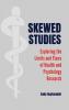 Skewed Studies: Exploring the Limits and Flaws of Health and Psychology Research