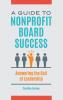 A Guide to Nonprofit Board Success: Answering the Call of Leadership