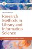 Research Methods in Library and Information Science 7th Edition (Library and Information Science Text Series)