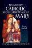 What Every Catholic Should Know About Mary