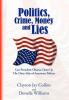 Politics Crime Money and Lies