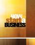 How To Start A Business