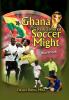 Ghana The Rediscovered Soccer Might Workbook