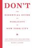 Don't the Essential Guide to Publicity in New York City