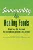 Immortality & Healing Foods