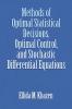 Methods of Optimal Statistical Decisions Optimal Control and Stochastic Differential Equations