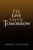 I'll Live Until Tomorrow