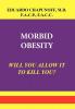 MORBID OBESITY