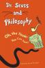 Dr. Seuss and Philosophy