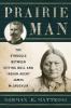 Prairie Man: The Struggle between Sitting Bull and Indian Agent James McLaughlin